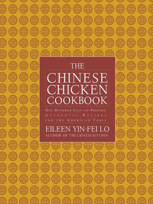 Title details for The Chinese Chicken Cookbook by Eileen Yin-Fei Lo - Available